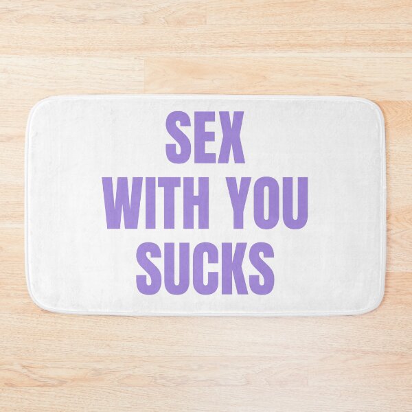Item preview, Sex With You Sucks designed and sold by killzak.