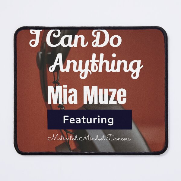 Item preview, I Can Do Anything! Featuring the Motivated Mindset Dancers designed and sold by Mia Muze.