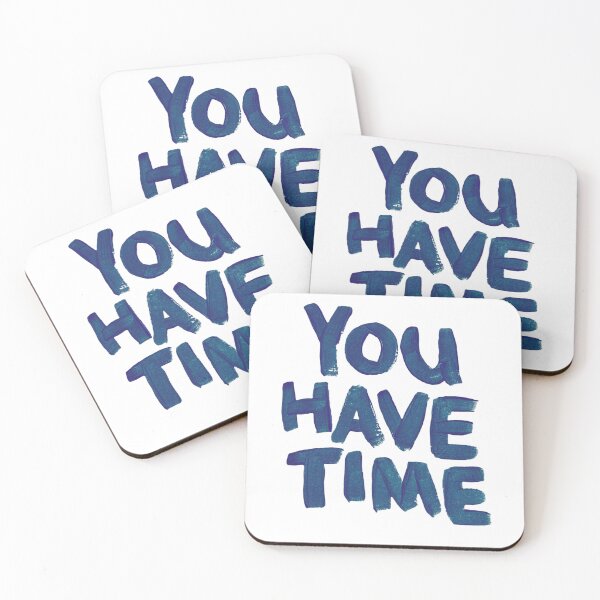 Item preview, You Have Time inspirational quote art designed and sold by charlottesamina.