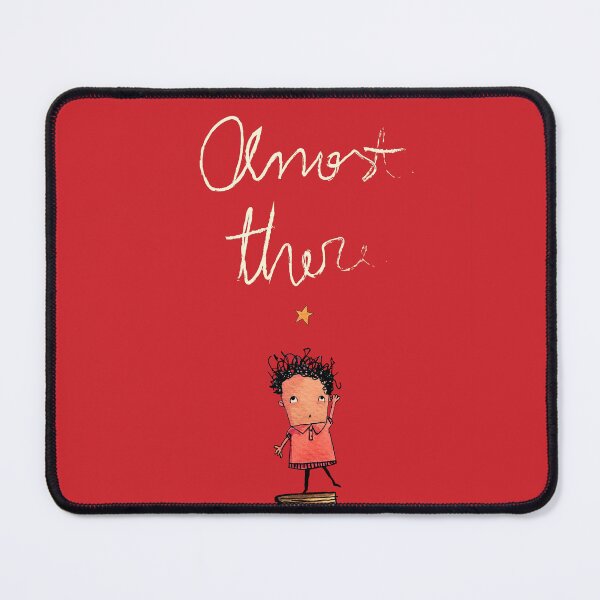 Item preview, Almost There designed and sold by annoyingfly.
