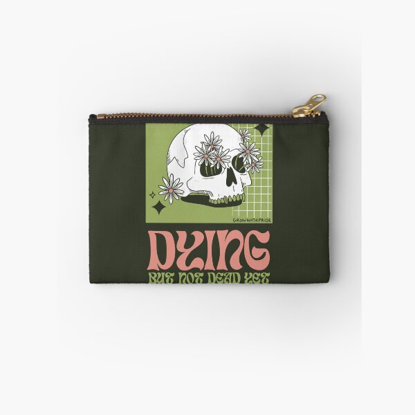 Item preview, Dying but Not Dead Yet designed and sold by GrowWithPride.
