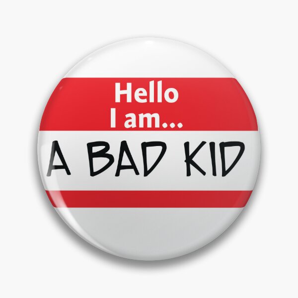 Item preview, Hello, I am a Bad Kid designed and sold by pcarrollwriter.