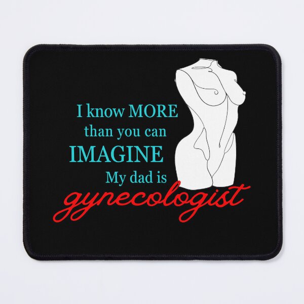 Item preview, Gynecologist dad designed and sold by WuweiDG.