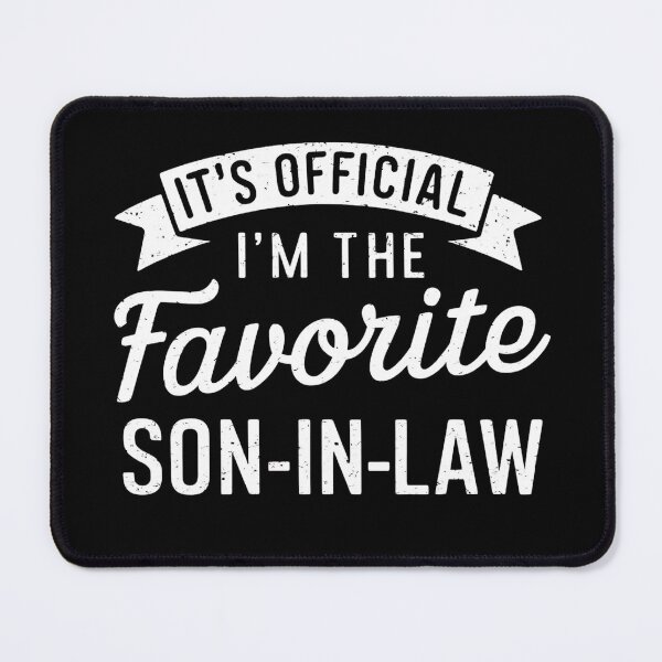Item preview, It's Official I'm The Favorite Son in Law Funny gift men's designed and sold by SlocifieShop.