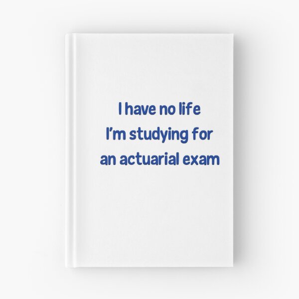 Item preview, I Have No Life I'm Studying For an Actuarial Exam  designed and sold by LeslieMac713.