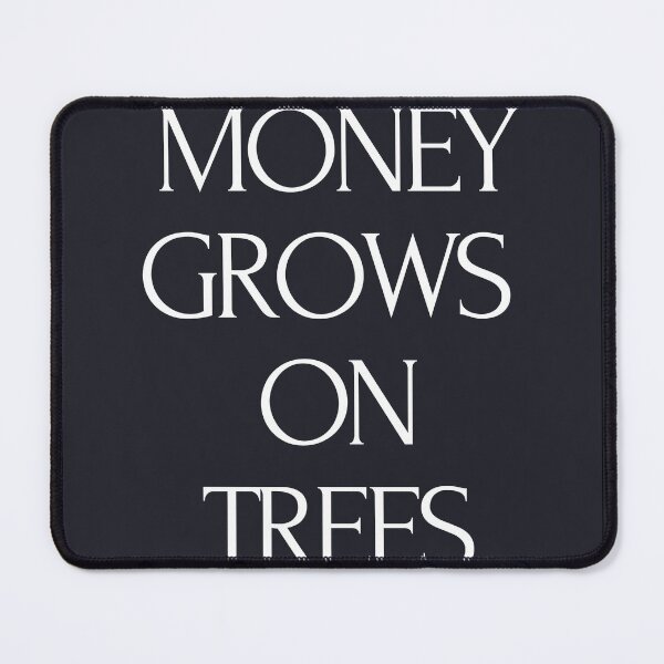 Item preview, Money Grows on Trees designed and sold by 7AJA.