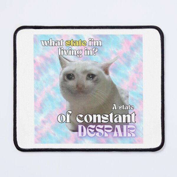 Item preview, I'm in a state of constant despair designed and sold by NolensVolens.