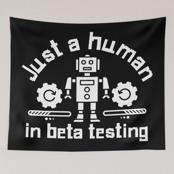 Item preview, Funny Tech Robot ‘Human in Beta Testing’ Design. Gift for tech professionals and computer enthusiasts designed and sold by Unitepeople.