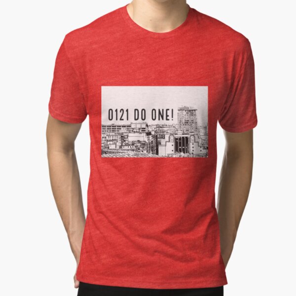 0121 do one - written on a landscape edited photograph of Birmingham City centre. Tri-blend T-Shirt