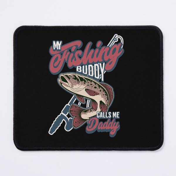 Item preview, My Fishing Buddy Calls Me Daddy designed and sold by Heather  Wheeler.