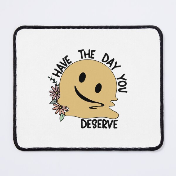 Item preview, Have the day you deserve designed and sold by PurdyCDesigns1.