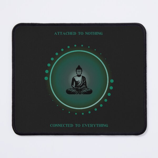 Item preview, Attached To Nothing, Connected To Everything. Affirmation, Mindfulness.  Buddha Quotes.  designed and sold by Third-Eye-Realm.