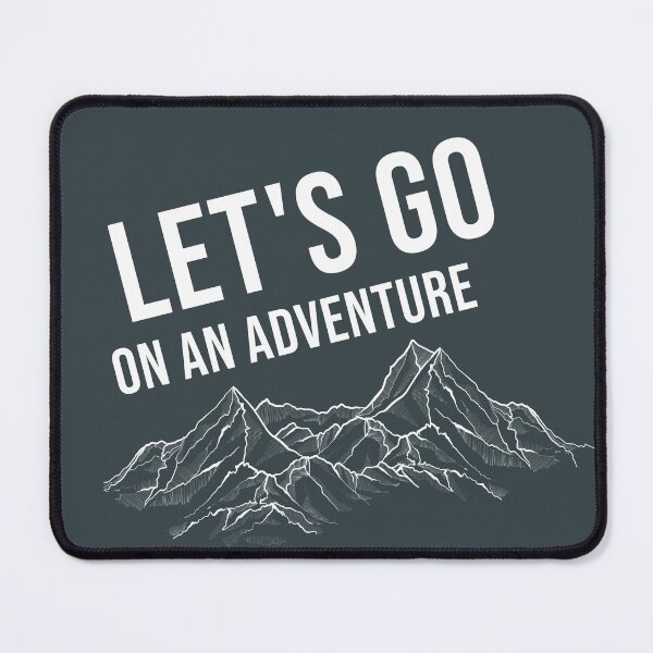 Item preview, Let's go on an adventure, mountain hike, nature lover designed and sold by Matoforma.