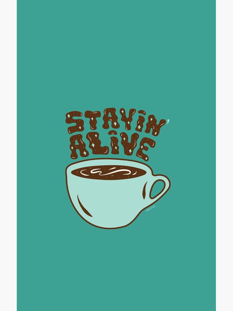 Stayin' Alive in Turquoise by doodlebymeg