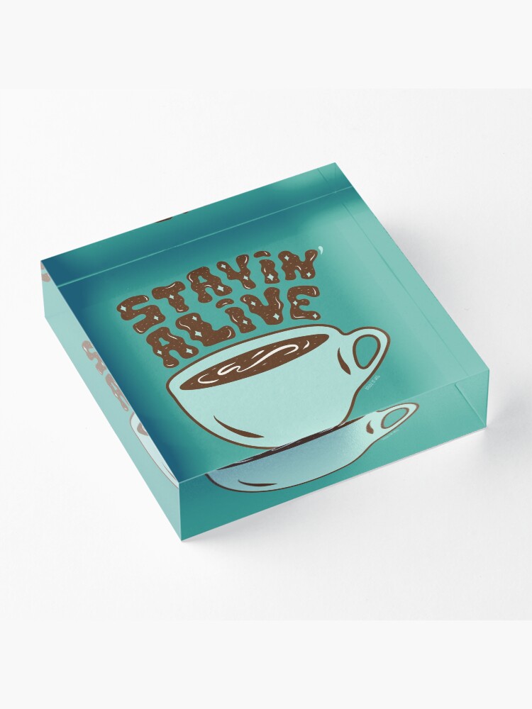 Alternate view of Stayin' Alive in Turquoise Acrylic Block