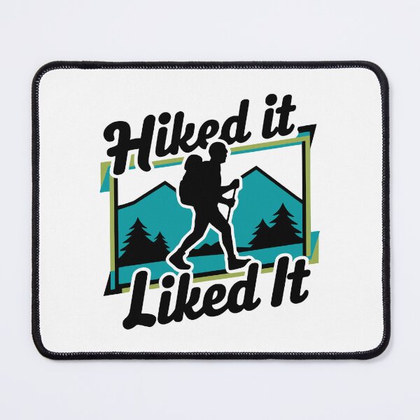 Item preview, Hiked It Liked It! Funny Hiking Lovers designed and sold by PMCreative.