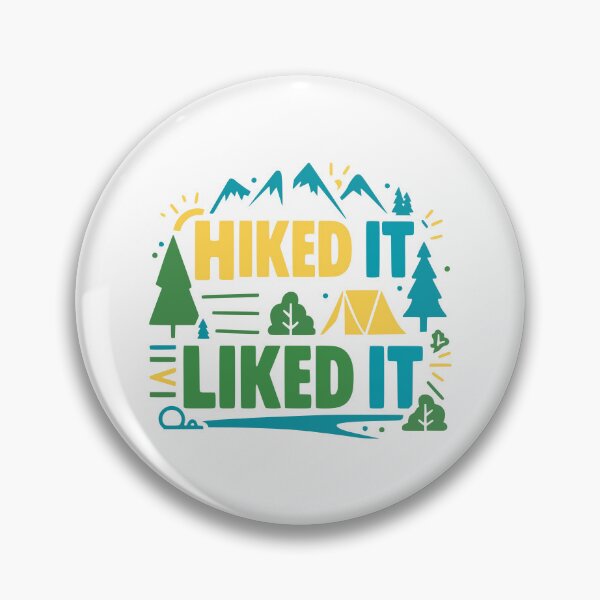 Item preview, Hiked It Liked It! Funny Colorful Hiking designed and sold by PMCreative.