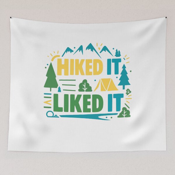 Item preview, Hiked It Liked It! Funny Colorful Hiking designed and sold by PMCreative.