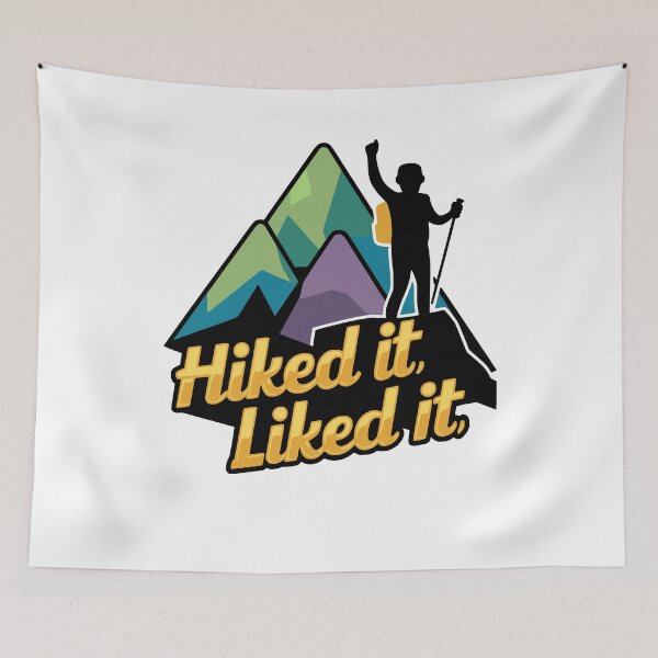 Item preview, Hiked It Liked It! Funny Hiker designed and sold by PMCreative.