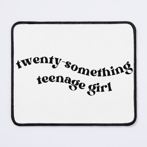 Item preview, Twenty-Something Teenage Girl designed and sold by well0kthen.
