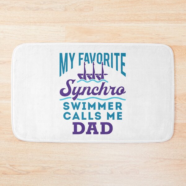 Item preview, My Favorite Synchro Swimmer Calls Me Dad Synchronized Artistic Swimming designed and sold by jaygo.
