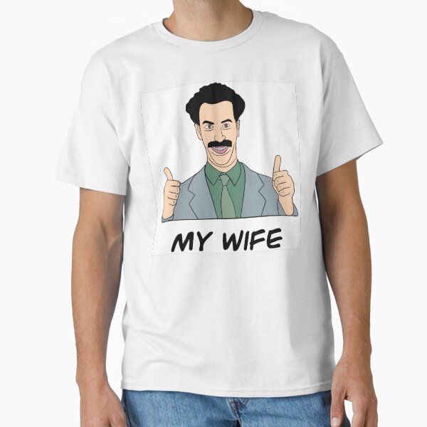 Item preview, Borat My Wife  designed and sold by Luke  Nerone.