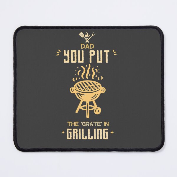 Item preview, Dad, you put the 'grate' in grilling! fathers day cooking designed and sold by JOSHS-TEES.