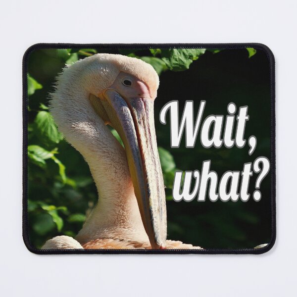 Item preview, Wait, What? designed and sold by Surreallytee.