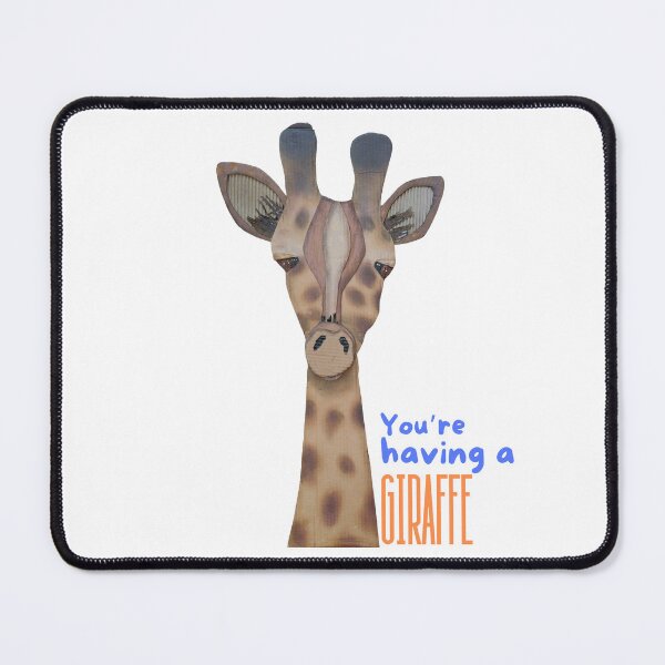 Item preview, Your'e having a giraffe designed and sold by Jo Wyles.