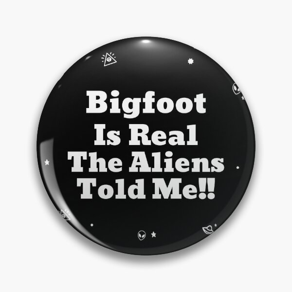 Item preview, Bigfoot is real designed and sold by MysteryAlien.