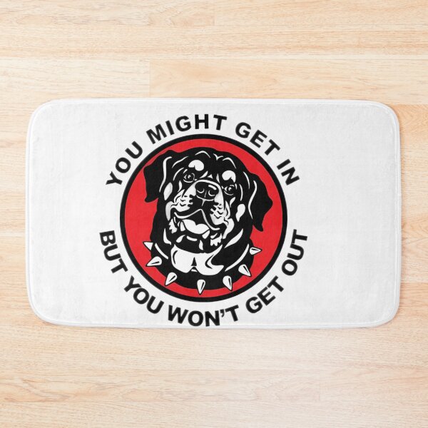 Item preview, Rottweiler - You Might Get In But You Won't Get Out designed and sold by 123ks.