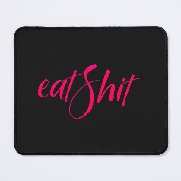 Item preview, Eat Shit: Bold Humor designed and sold by trentnin.