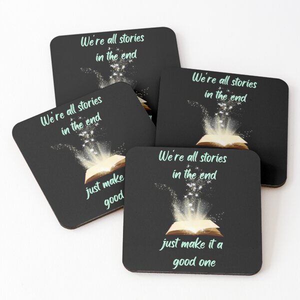Item preview, We're all stories in the end just make it a good one designed and sold by RadGhostKitty.