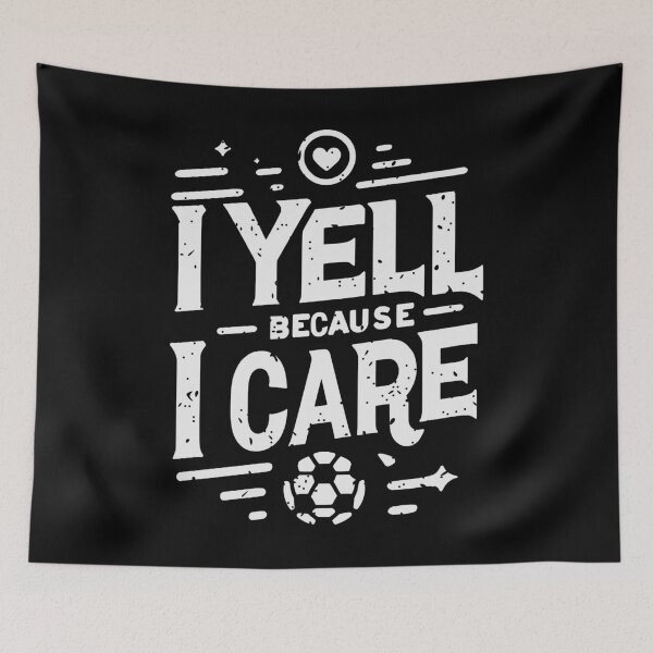 Item preview, I Yell Because I Care Soccer Dad Father's Day designed and sold by Chmielayka.
