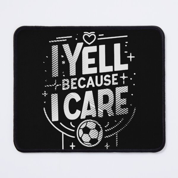 Item preview, I Yell Because I Care Soccer Dad Father's Day designed and sold by Chmielayka.