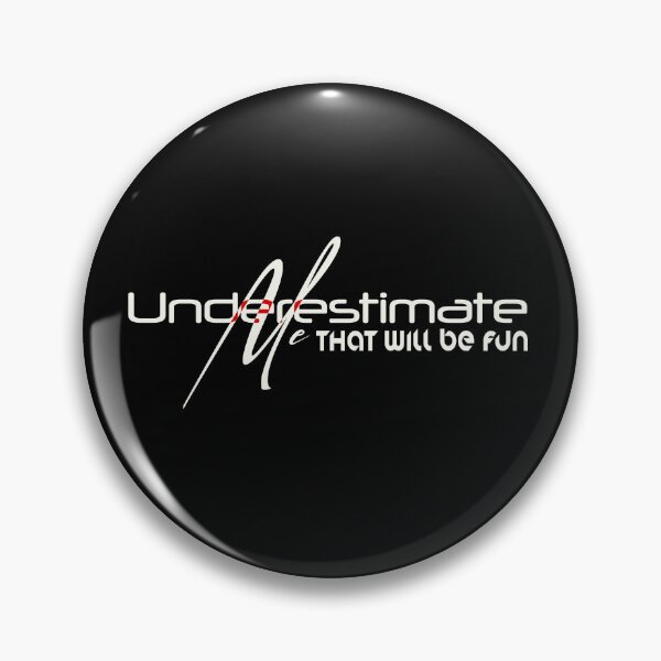 Item preview, Underestimate Me That Will Be Fun - Huggable Sarcasm Funny Gift designed and sold by OB-Store.
