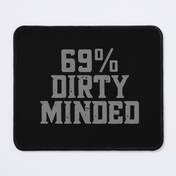 Item preview, 69% dirty minded designed and sold by Numbers-Art.