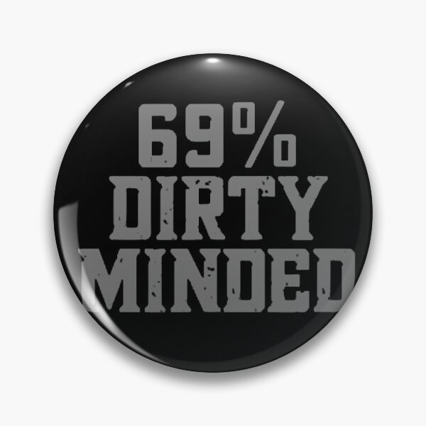Item preview, 69% dirty minded designed and sold by Numbers-Art.