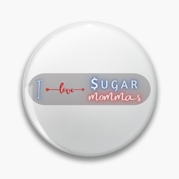 Item preview, I love Sugar Mommas designed and sold by CreativeBizarre.