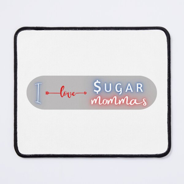 Item preview, I love Sugar Mommas designed and sold by CreativeBizarre.