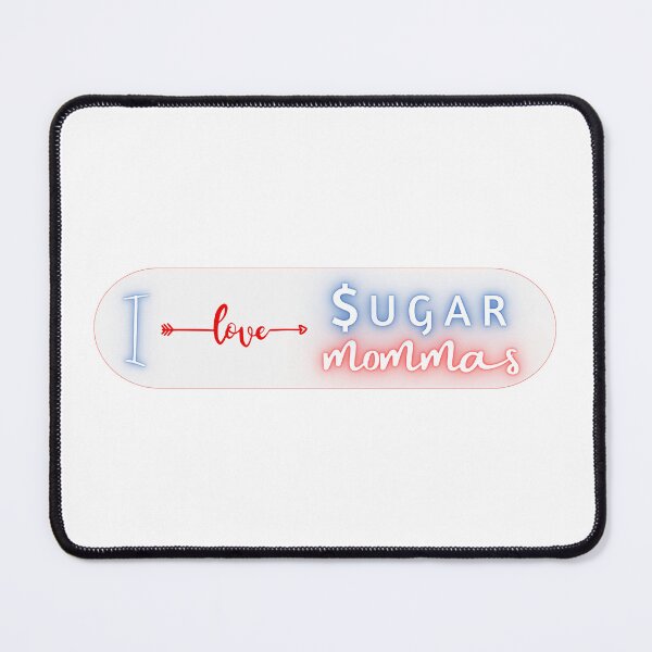 Item preview, I love Sugar Mommas designed and sold by CreativeBizarre.
