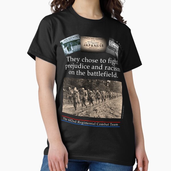 Legacy of the 442nd: They chose to fight. Classic T-Shirt