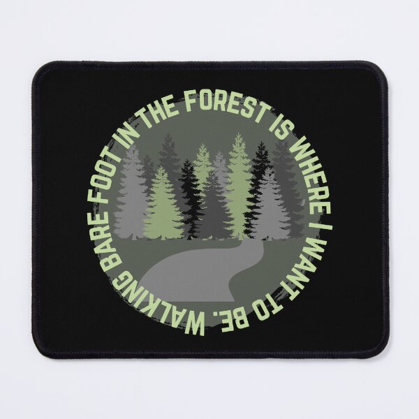 Item preview, Walking barefoot in the forest is where I want to be designed and sold by funkyfunn.
