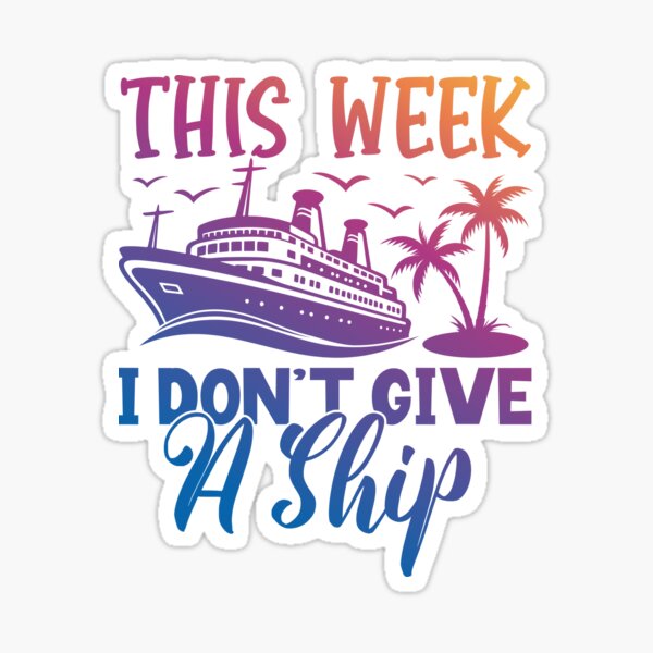 Multicolor: This Week I Don't Give a Ship Sticker