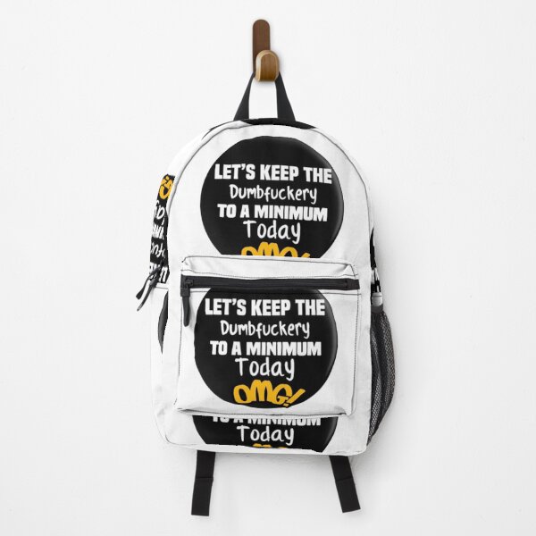 Item preview, LET'S KEEP THE DUMBFUCKERY TO A MINIMUN TODAY designed and sold by TOGETHERINSIEME.