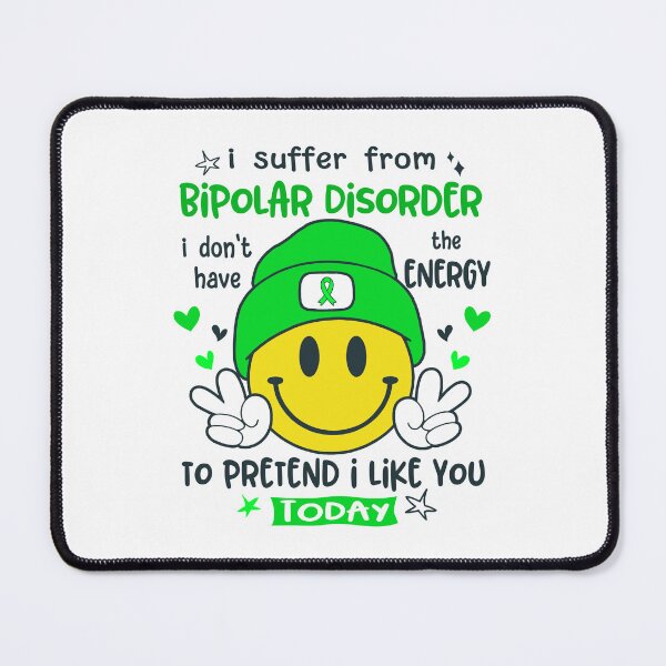 Item preview, I suffer from Bipolar Disorder i do not have the ENERGY to pretend i like you TODAY designed and sold by KatMercerr.