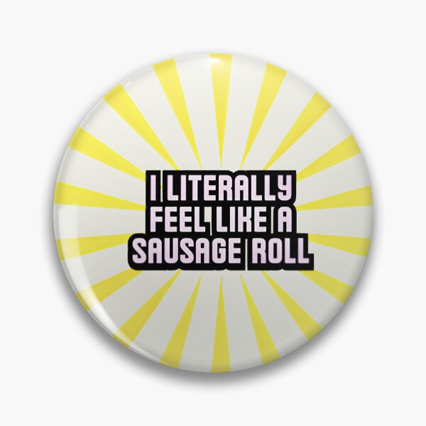Item preview, I literally feel like a sausage roll designed and sold by THEJIFTSHOP.