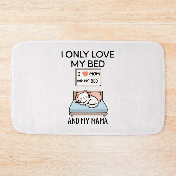 Item preview, i only love my bed and my mama Cat designed and sold by LemuellTrends.