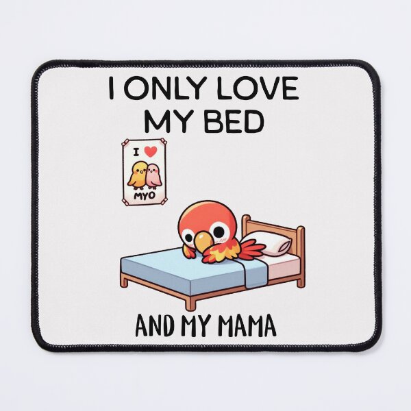 Item preview, i only love my bed and my mama Parrot designed and sold by LemuellTrends.