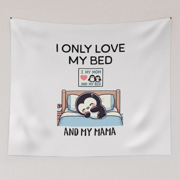 Item preview,  i only love my bed and my mama Penguin designed and sold by LemuellTrends.
